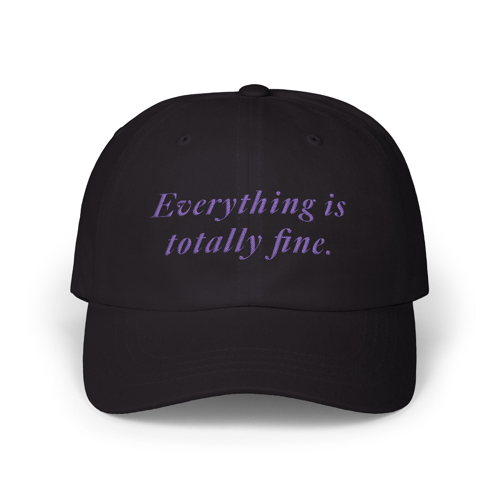 Everything Is Totally Fine Embroidered Dad Cap